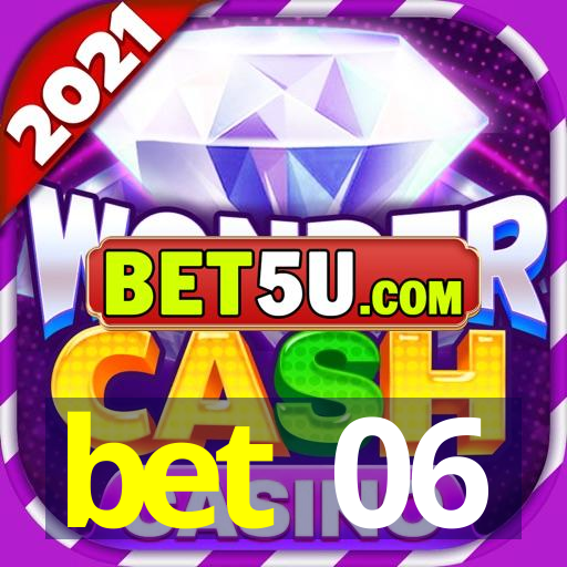 bet 06