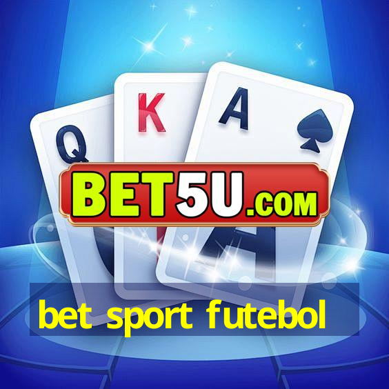 bet sport futebol