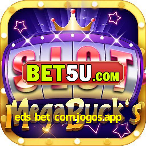 eds bet com.jogos.app