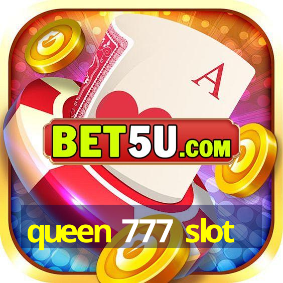 queen 777 slot