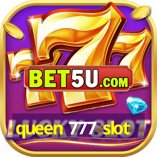 queen 777 slot