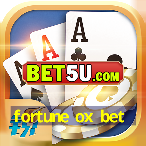 fortune ox bet