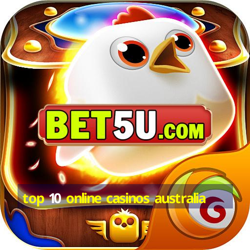 top 10 online casinos australia