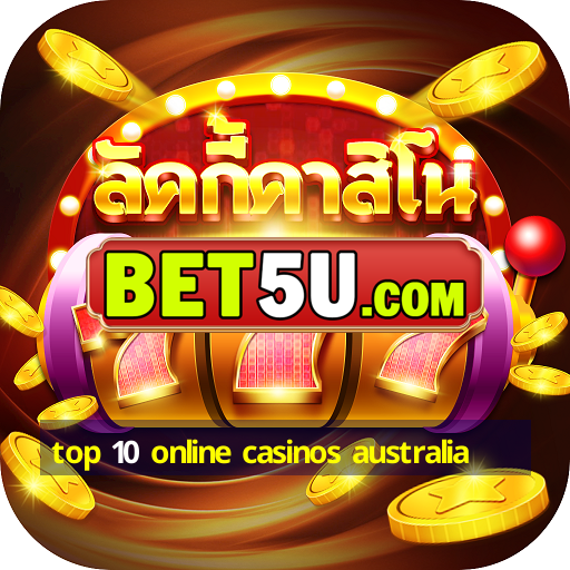 top 10 online casinos australia