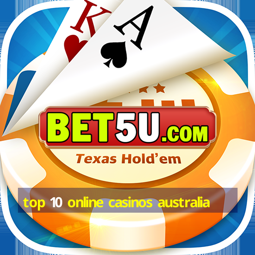 top 10 online casinos australia