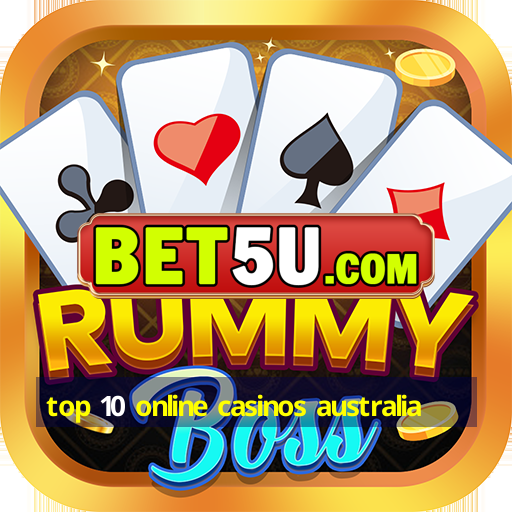 top 10 online casinos australia