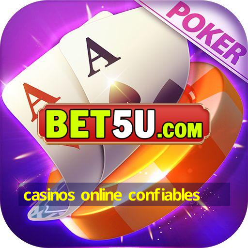 casinos online confiables