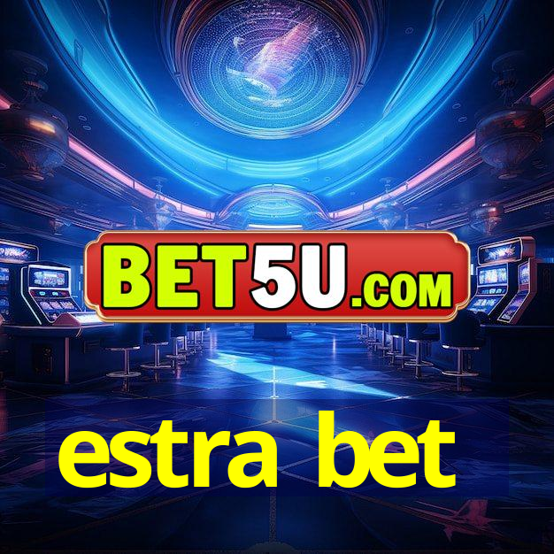 estra bet